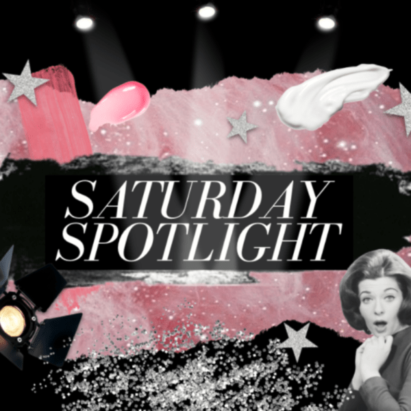 HERE ARE OUR FAVE 5 PRODUCTS IN THIS WEEK’S SATURDAY SPOTLIGHT